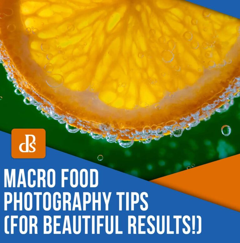 7 Macro Food Photography Tips (for Eye-Catching Shots!)