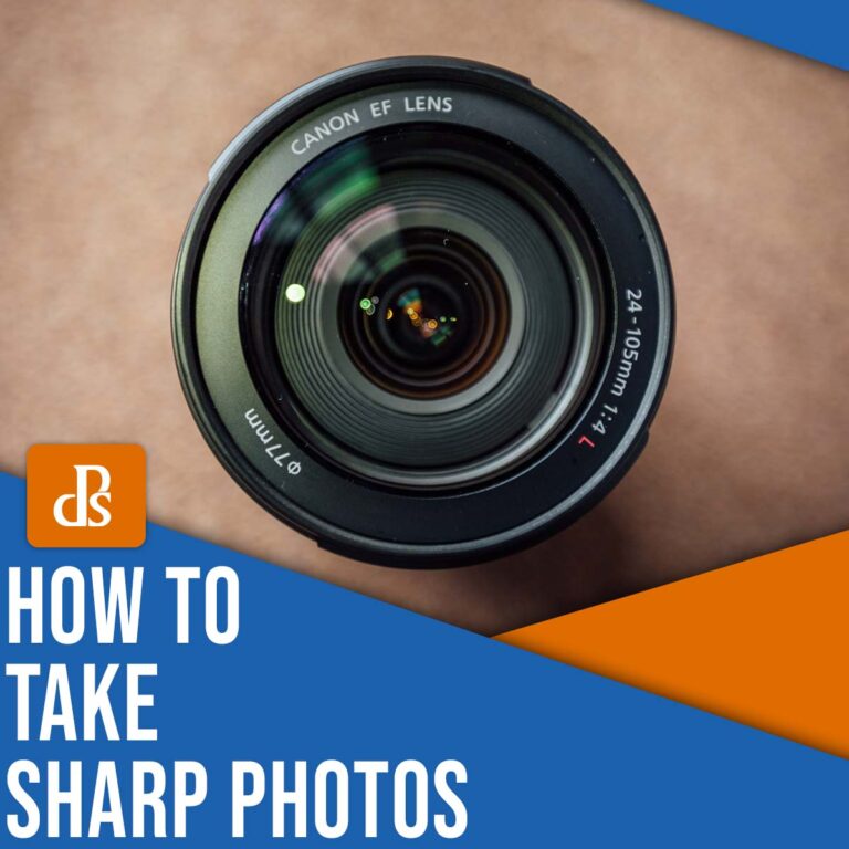 How to Take Sharp Images (17 Essential Methods)