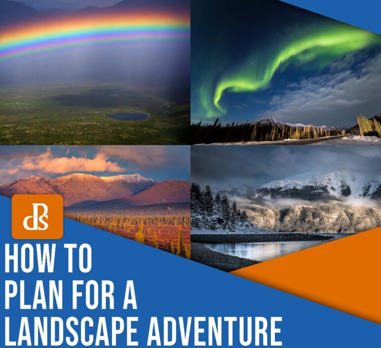 How to Plan for a Landscape Photography Adventure