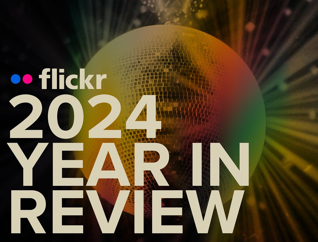 The 2024 Flickr Year in Review is here!