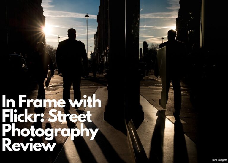 In Frame with Flickr: Street Photography Review