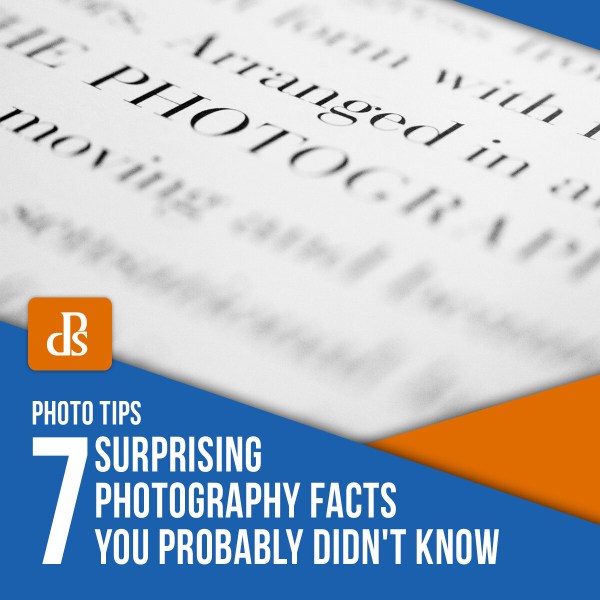 7 Fascinating Photography Facts You Probably Didn’t Know