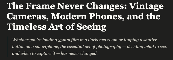 The art of photography hasn’t changed though…